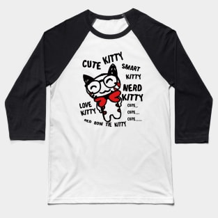 Cute, Smart, & Nerd Kitty Baseball T-Shirt